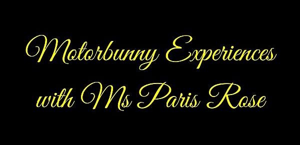  Motorbunny Experiences with Ms Paris Rose
